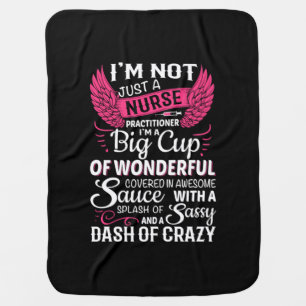 Nurse Gift I Am Not Just A Nurse Baby Blanket