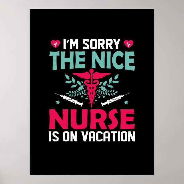 Nurse Gift | I Am Sorry The Nice Nurse Poster (Front)