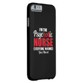 Nurse Gift | I Am The Psychotic Nurse Case-Mate iPhone Case (Back/Right)