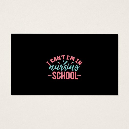Nurse Gift I Can't I'm In Nursing School (Front)