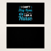 Nurse Gift I Can't Stay Home (Front & Back)