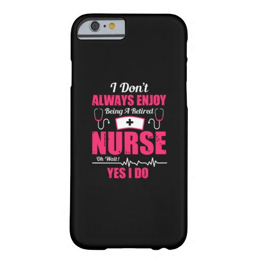 Nurse Gift | I Do Not Always Enjoy Barely There iPhone 6 Case