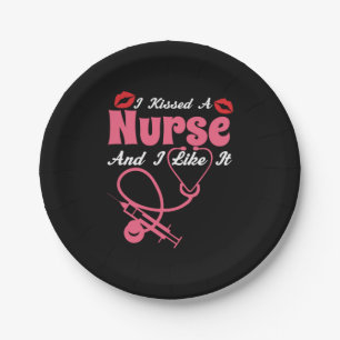Nurse Gift   I Kissed A Nurse And I Like It Paper Plates