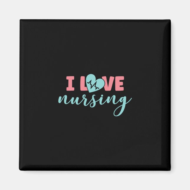 Nurse Gift | I Love Nursing Magnet (Front)