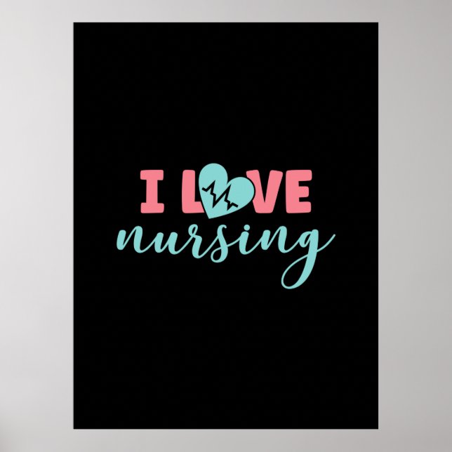 Nurse Gift | I Love Nursing Poster (Front)