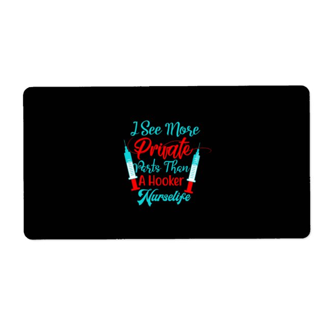 Nurse Gift | I See More Private Parts Label (Front)