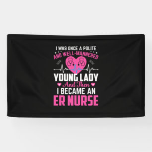 Nurse Gift I Was Once The Nice Nurse Banner