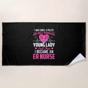 Nurse Gift I Was Once The Nice Nurse Beach Towel