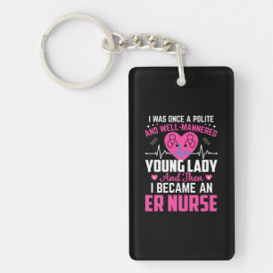 Nurse Gift I Was Once The Nice Nurse Keychain