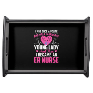 Nurse Gift I Was Once The Nice Nurse Serving Tray