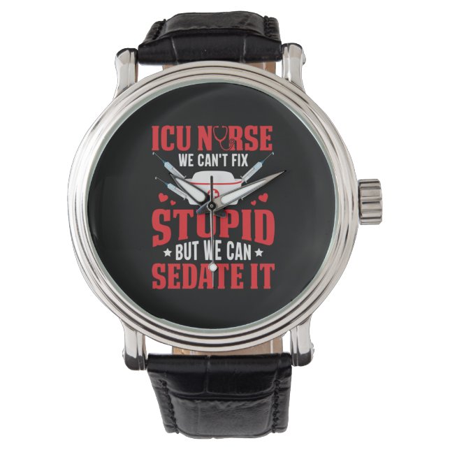 Nurse Gift | ICU Nurse We Can Not Fix Watch (Front)