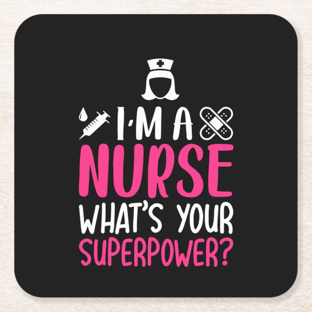 Nurse Gift I'm A Nurse What's Your Superpower Square Paper Coaster (Front)