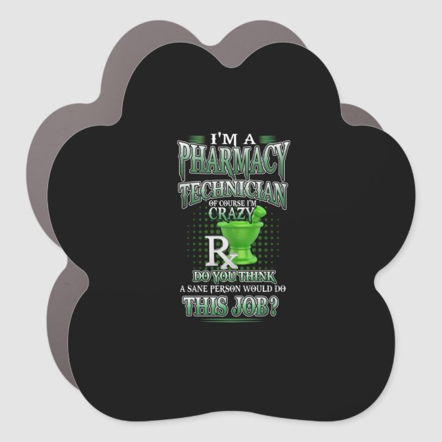 Nurse Gift | I'm A Pharmacy Technician Car Magnet (Front)