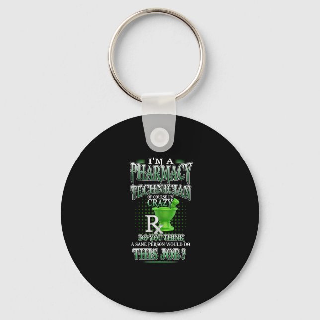 Nurse Gift | I'm A Pharmacy Technician Keychain (Front)