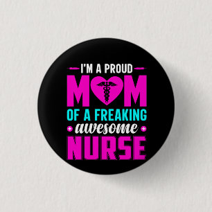 Nurse Gift I'm A Proud Mom Of Nurse Button