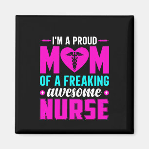 Nurse Gift I'm A Proud Mom Of Nurse Magnet