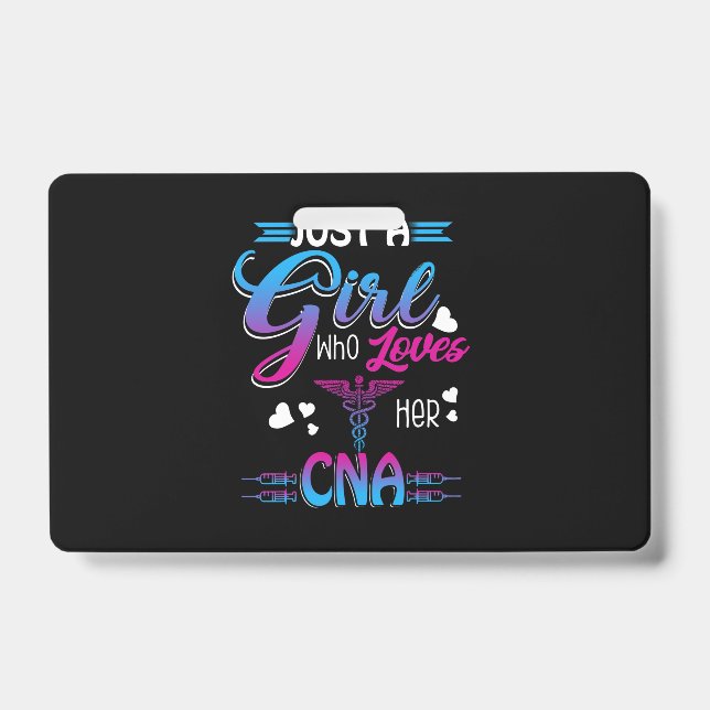 Nurse Gift | Just A Girl Who Loves Her CNA Badge (Front)
