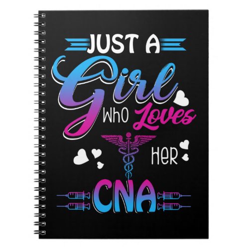 Nurse Gift  Just A Girl Who Loves Her CNA Notebook