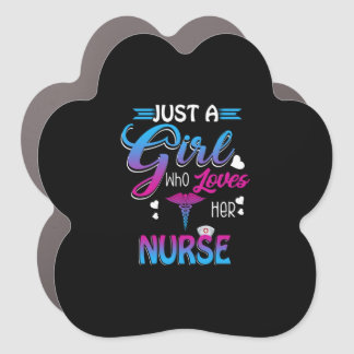 Nurse Gift | Just A Girl Who Loves Her Nurse Car Magnet