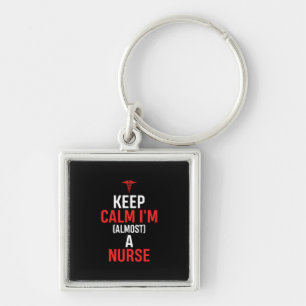 Nurse Gift Keep Calm I Am A Nurse Keychain