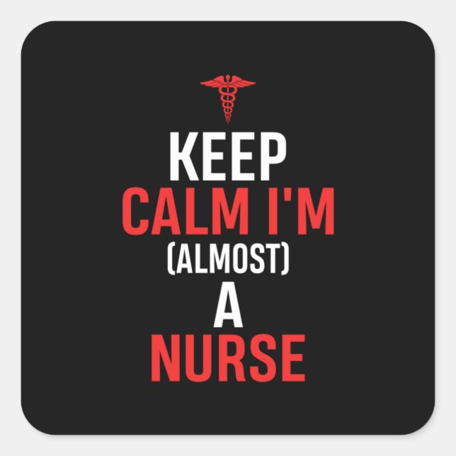 Nurse Gift | Keep Calm I Am A Nurse Square Sticker (Front)