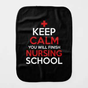 Nurse Gift Keep Calm You Will Finish Baby Burp Cloth