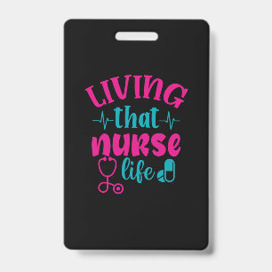 Nurse Gift   Living That Nurse Life Badge