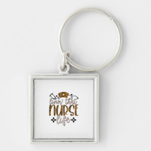 Nurse Gift   Living That Nurse Life Keychain