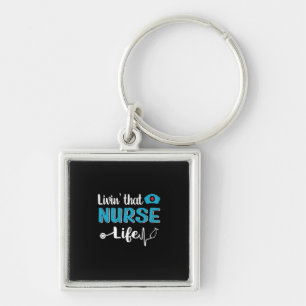 Nurse Gift   Living That Nurse Life Keychain