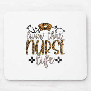 Nurse Gift Living That Nurse Life Mouse Pad