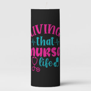 Nurse Gift   Living That Nurse Life Pillar Candle