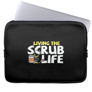 Nurse Gift   Living The Scrub Life Laptop Sleeve