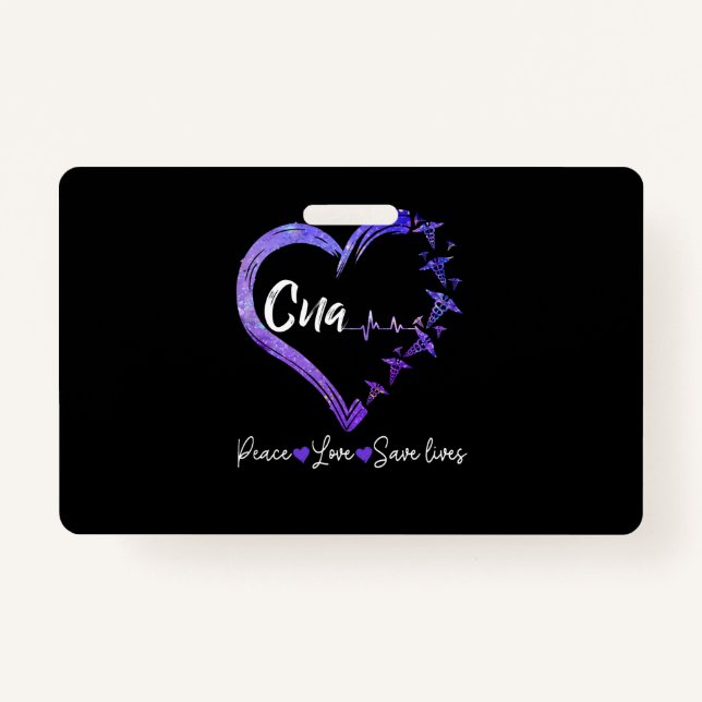 Nurse Gift | Love CNA Peace Love Save Lives Badge (Front)