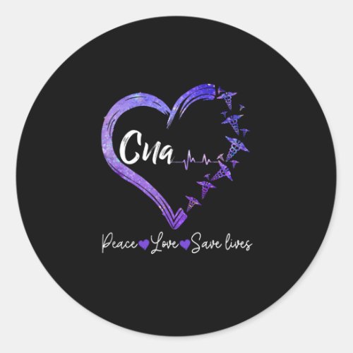 Nurse Gift  Love CNA Peace Love Save Lives Classic Round Sticker