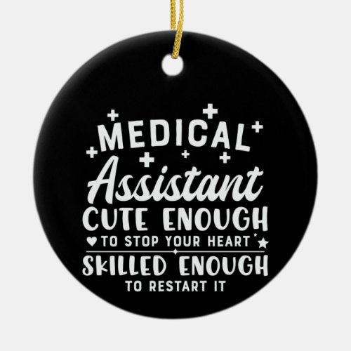 Nurse Gift Medical Assistant Cute Enough Ceramic Ornament