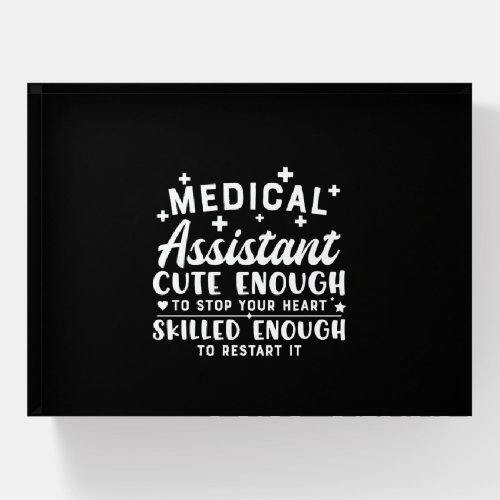 Nurse Gift Medical Assistant Cute Enough Paperweight