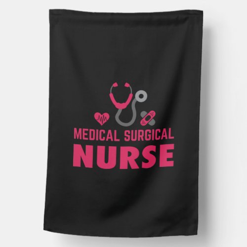 Nurse Gift  Medical Surgical Nurse House Flag