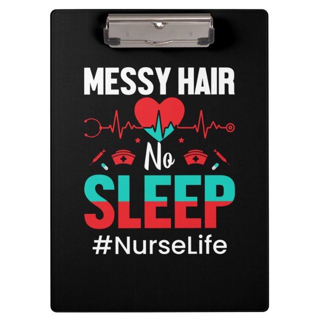 Nurse Gift | Messy Hair Sleep Clipboard (Front)