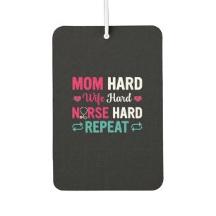 Nurse Gift Mom Hard Wife Hard Nurse Air Freshener