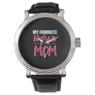 Nurse Gift My Favorite Nurse Call Me Mom Watch
