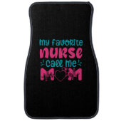 Nurse Gift | My Favorite Nurse Care Me Mom Car Floor Mat (Front)