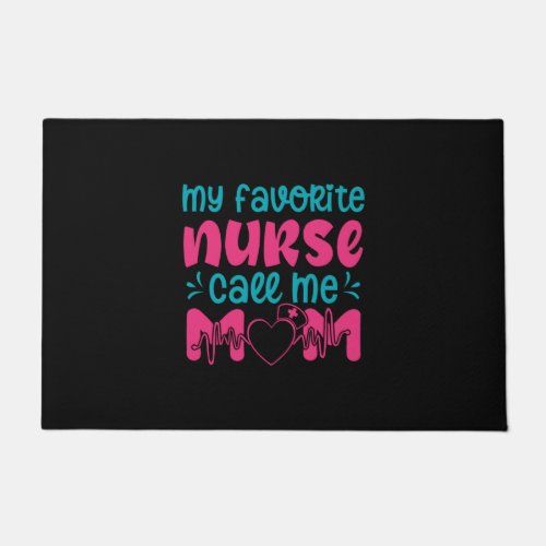 Nurse Gift  My Favorite Nurse Care Me Mom Doormat