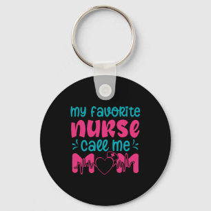 Nurse Gift My Favorite Nurse Care Me Mom Keychain