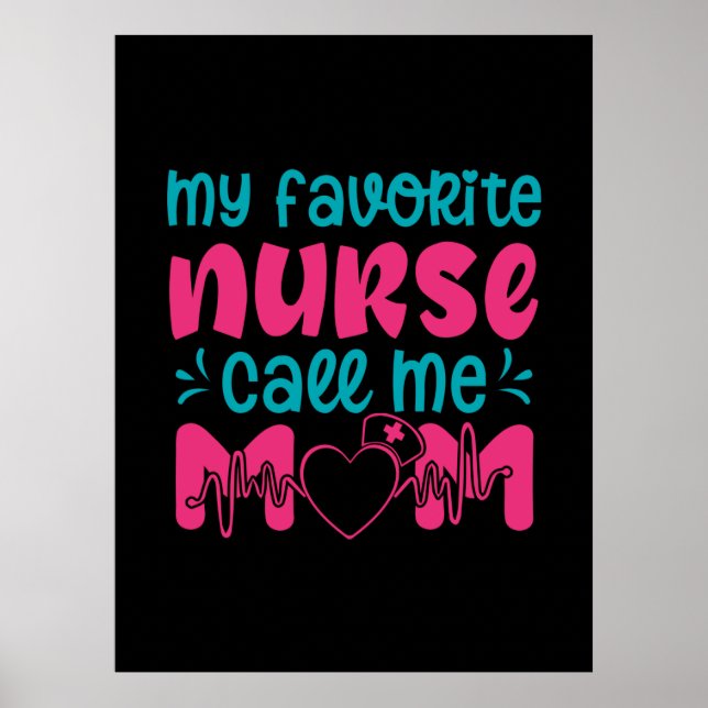 Nurse Gift | My Favorite Nurse Care Me Mom Poster (Front)