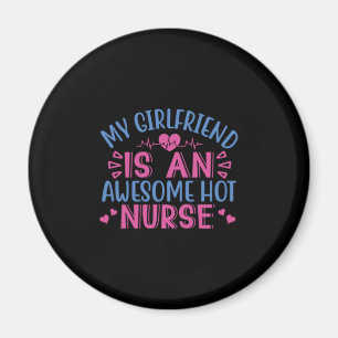 Nurse Gift   My Girlfriend Is An Awesome Hot Nurse Magnet