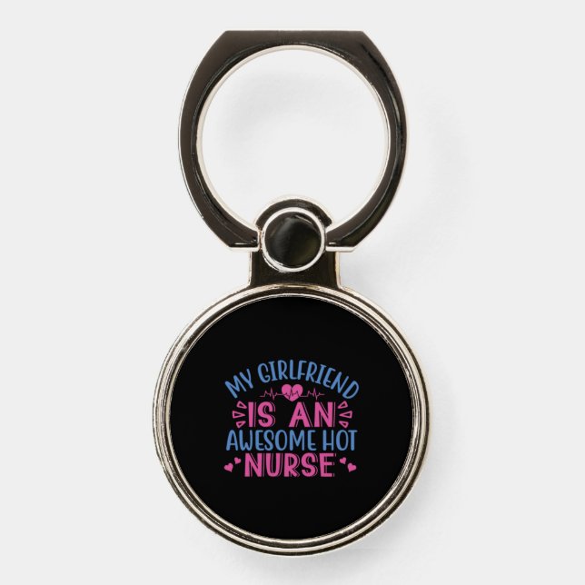 Nurse Gift | My Girlfriend Is An Awesome Hot Nurse Phone Ring Stand (Front)