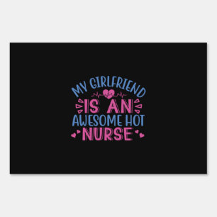 Nurse Gift My Girlfriend Is An Awesome Hot Nurse Sign