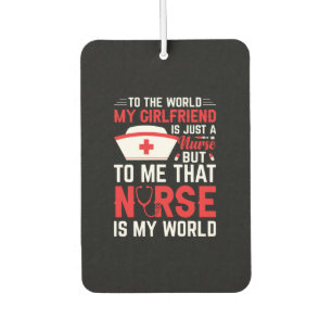 Nurse Gift My Girlfriend Is Just A Nurse Air Freshener