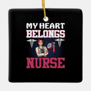 Nurse Gift My Heart Belongs Nurse Ceramic Ornament
