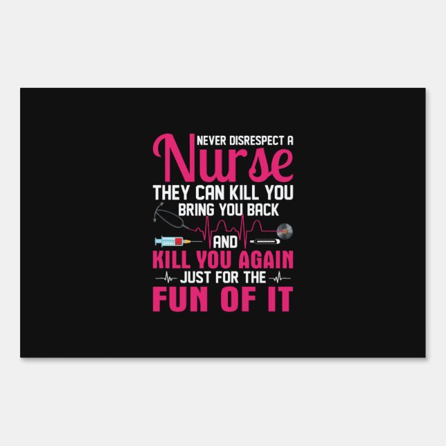 Nurse Gift | Never Disrespect A Nurse Sign (Front)